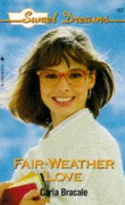 Cover of: FAIR-WEATHER LOVE by Cloverdale Press