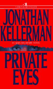 Cover of: Private Eyes (Alex Delaware Novels) by Jonathan Kellerman