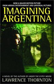 Cover of: Imagining Argentina by Lawrence Thornton