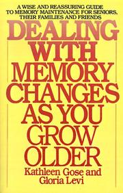 Cover of: Dealing with Memory Changes As You Grow Older by Kathleen Gose