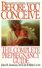 Cover of: Before You Conceive: The Complete Pregnancy Guide