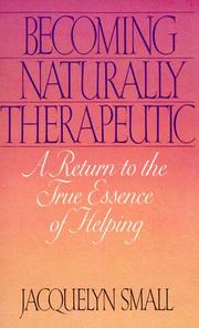 Becoming naturally therapeutic by Jacquelyn Small