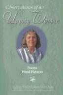 Cover of: Observations of an uppity woman: poems, word pictures