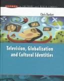 Cover of: Television, globalization and cultural identities