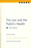 Cover of: The law and the public's health