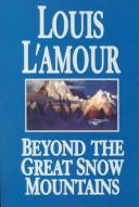 Cover of: Beyond the great snow mountains