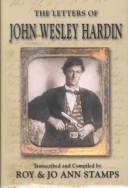 Cover of: The letters of John Wesley Hardin