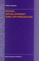 Cover of: Model development and optimization by Viktor Vladimirovich Ivanov