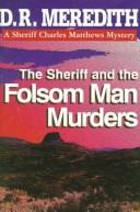 The sheriff and the Folsom man murders by D. R. Meredith