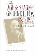 Cover of: The age and stage of George L. Fox, 1825-1877