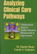 Analyzing clinical care pathways by Carole S. Guinane