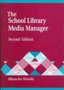 The school library media manager by Blanche Woolls