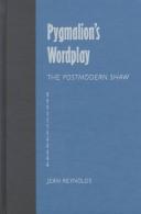 Cover of: Pygmalion's wordplay: the postmodern Shaw