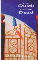 Cover of: The quick and the dead by Willa Marsh