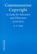 Cover of: Commonsense copyright by R. S. Talab