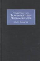 Cover of: Tradition and transformation in medieval romance