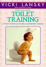 Cover of: Toilet training: a practical guide to daytime and nighttime training