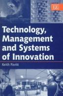 Cover of: Technology, management and systems of innovation by Keith Pavitt