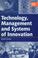 Cover of: Technology, management and systems of innovation