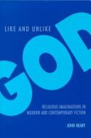 Cover of: Like and unlike God by Neary, John