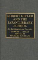 Robert Gitler and the Japan Library School by Robert L. Gitler