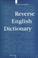 Cover of: Reverse English dictionary