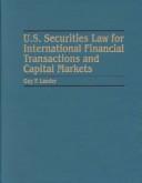 Cover of: U.S. securities law for international financial transactions and capital markets | Guy P. Lander