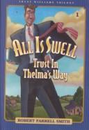 Cover of: All is swell: Trust in Thelma's Way