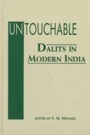 Cover of: Untouchable, dalits in modern India by edited by S.M. Michael.