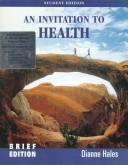 Cover of: An invitation to health by Dianne R. Hales, Dianne R. Hales