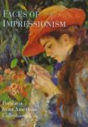 Cover of: The faces of impressionism by Sona Johnston