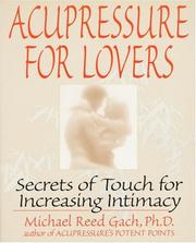 Cover of: Acupressure for lovers: secrets of touch for increasing intimacy
