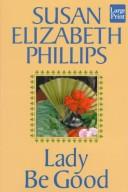 Cover of: Lady Be Good by Susan Elizabeth Phillips.