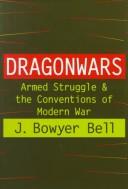 Cover of: Dragonwars: armed struggle & the conventions of modern war