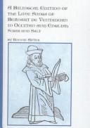 A bilingual edition of the Love songs of Bernart de Ventadorn in Occitan and English by Bernart de Ventadorn