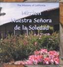 Cover of: Mission Nuestra Señora de la Soledad