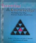Cover of: Essential knowledge: the debate over what American students should know