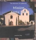 Cover of: Mission Santa Inés by Jacqueline Ching