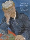 Cover of: Cézanne to Van Gogh: the collection of Doctor Gachet