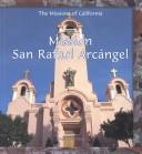 Cover of: Mission San Rafael Arcángel by Jacqueline Ching