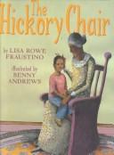 Cover of: The hickory chair by Lisa Rowe Fraustino