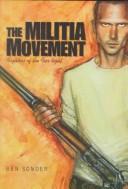 Cover of: The militia movement: fighters of the far right