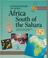 Cover of: Africa south of the Sahara