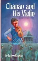 Cover of: Chanan and his violin and other stories