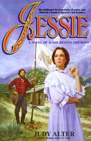Cover of: Jessie: a novel based on the life of Jessie Benton Frémont