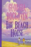 Cover of: The beach house by Georgia Bockoven