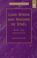Cover of: Lord Byron and Madame de Staël: born for opposition