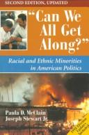 Cover of: Can we all get along?: racial and ethnic minorities in American politics