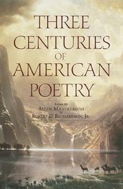 Cover of: Three Centuries of American Poetry by Allen Mandelbaum, Robert D. Richardson