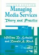 Managing media services by William D. Schmidt